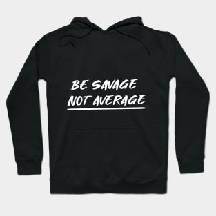 SAVAGE Hoodie